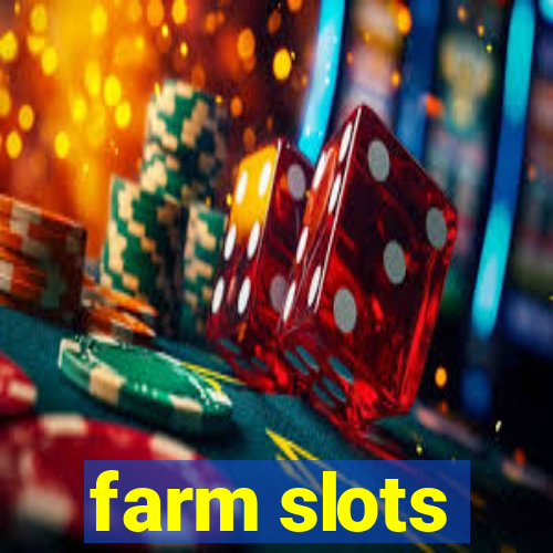 farm slots